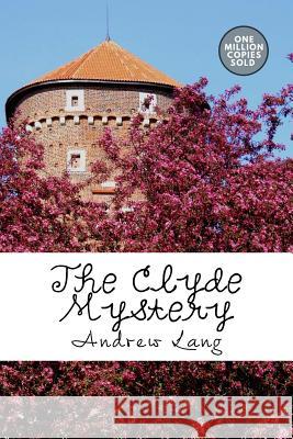 The Clyde Mystery Andrew Lang 9781722179632 Createspace Independent Publishing Platform - książka