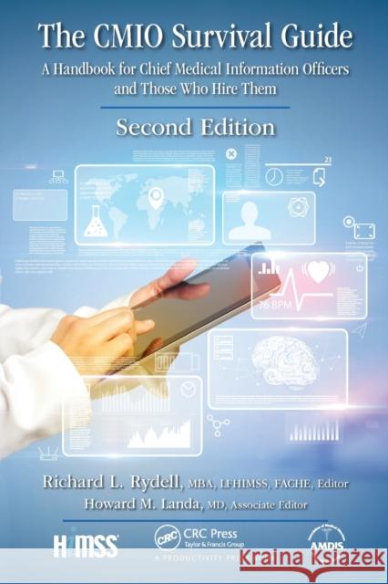 The Cmio Survival Guide: A Handbook for Chief Medical Information Officers and Those Who Hire Them, Second Edition MD Landa 9781032095745 Productivity Press - książka