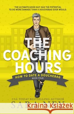 The Coaching Hours Sara Ney 9780999025390 Three Legacies, LLC - książka