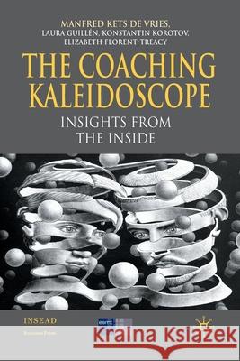 The Coaching Kaleidoscope: Insights from the Inside Kets de Vries, Manfred F. R. 9781349316304 Palgrave Macmillan - książka