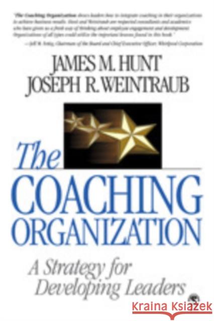 The Coaching Organization: A Strategy for Developing Leaders Hunt, James M. 9781412905756 Sage Publications - książka