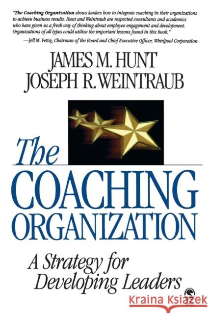 The Coaching Organization: A Strategy for Developing Leaders Hunt, James M. 9781412905763 Sage Publications - książka