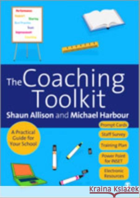 The Coaching Toolkit: A Practical Guide for Your School Allison, Shaun 9781412945363 Sage Publications (CA) - książka