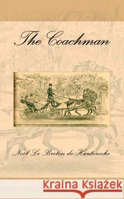 The Coachman Noel Le Breton D 9780692418444 Seventeenth-Century Press - książka
