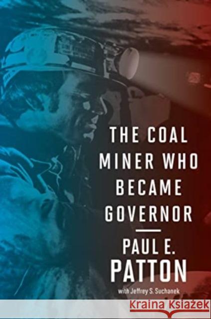 The Coal Miner Who Became Governor Paul E. Patton 9780813199351 The University Press of Kentucky - książka