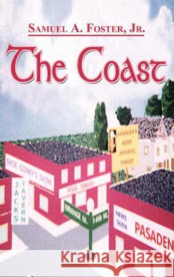 The Coast Samuel A., Jr. Foster 9781403308856 Authorhouse - książka