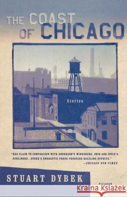 The Coast of Chicago Stuart Dybek 9780312424251 Picador USA - książka