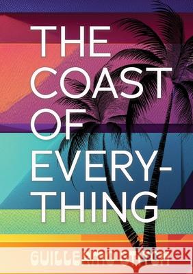 The Coast of Everything Guillermo Stitch 9781963846386 Sagging Meniscus Press - książka