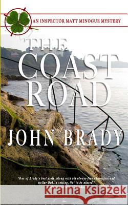 The Coast Road: An Inspector Matt Minogue Mystery John Brady 9781988041100 Johnbradysbooks.com - książka