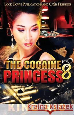 The Cocaine Princess 8 King Rio 9781958111963 Lock Down Publications - książka