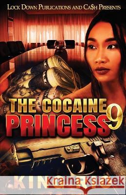 The Cocaine Princess 9 King Rio   9781960993137 Lock Down Publications - książka
