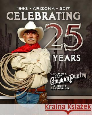 The Cochise Cowboy Poetry and Music Gathering - A 25 Year History Steve Conroy Robert Levline 9781539391678 Createspace Independent Publishing Platform - książka