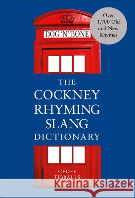 The Cockney Rhyming Slang Dictionary Geoff Tibballs 9781529103922 Ebury Publishing - książka