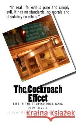 The Cockroach Effect: The Tampico Drug Wars Lance Manley 9781484991879 Createspace - książka