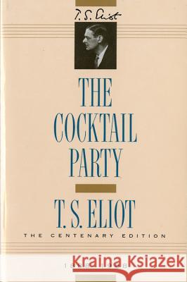 The Cocktail Party T. S. Eliot 9780156182898 Harvest Books - książka