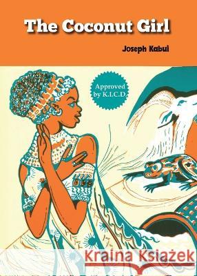 The Coconut Girl Joseph Kabui   9789966470768 Phoenix Publishers - książka