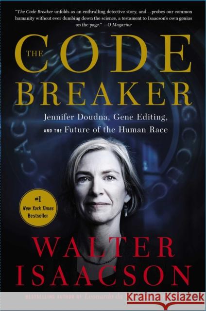 The Code Breaker: Jennifer Doudna, Gene Editing, and the Future of the Human Race Walter Isaacson 9781982115869 Simon & Schuster - książka
