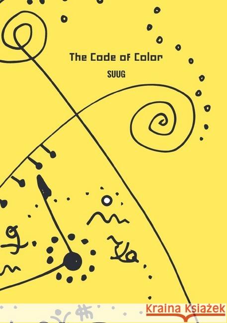 The Code of Color : 2. vollständig überarbeitete Auflage Yeo, Suug 9783748531333 epubli - książka