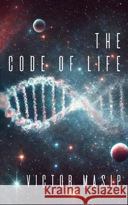 The Code of Life Victor Masip Allister Thomson 9789083549316 Pleiades House Editions - książka