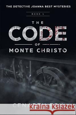 The Code of Monte Christo: The Detective Joanna Best Mysteries Cenarth Fox 9780949175168 Fox Plays - książka