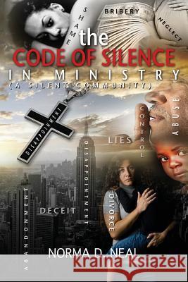 The Code of Silence in Ministry Norma D. Neal James Murray 9780991424658 Cranberry Quill Publishing - książka