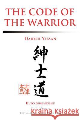 The Code of the Warrior: Daidoji Yuzan Yuzan, Daidoji 9780595269174 Writers Club Press - książka