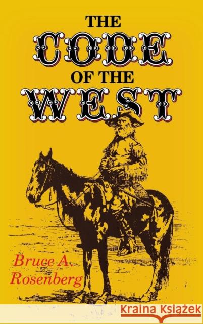 The Code of the West Bruce A. Rosenberg 9780253313874 Indiana University Press - książka