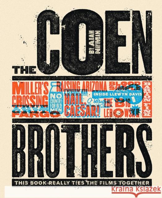 The Coen Brothers: This Book Really Ties the Films Together Nayman, Adam 9781419727405 Abrams - książka