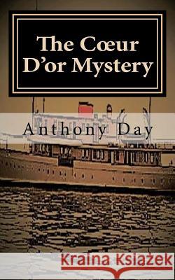 The Coeur D'or Mystery Day, Anthony 9780995555686 Columbine Pictures Press - książka