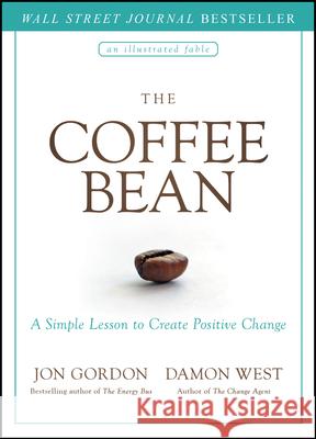 The Coffee Bean: A Simple Lesson to Create Positive Change  9781119430278  - książka