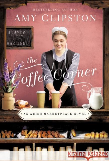 The Coffee Corner Amy Clipston 9780840715791 Zondervan - książka