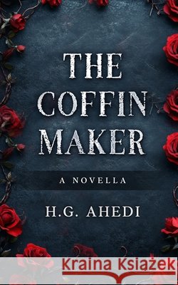 The Coffin Maker H. G. Ahedi 9781763866751 H.G. Ahedi - książka