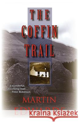 The Coffin Trail: A Lake District Mystery Martin Edwards 9781590582084 Poisoned Pen Press - książka