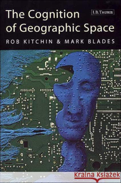 The Cognition of Geographic Space Rob Kitchin 9781860647055  - książka