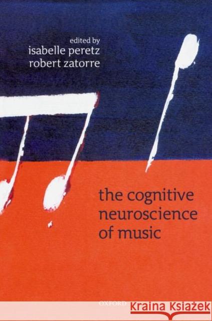 The Cognitive Neuroscience of Music  9780198525196 OXFORD UNIVERSITY PRESS - książka
