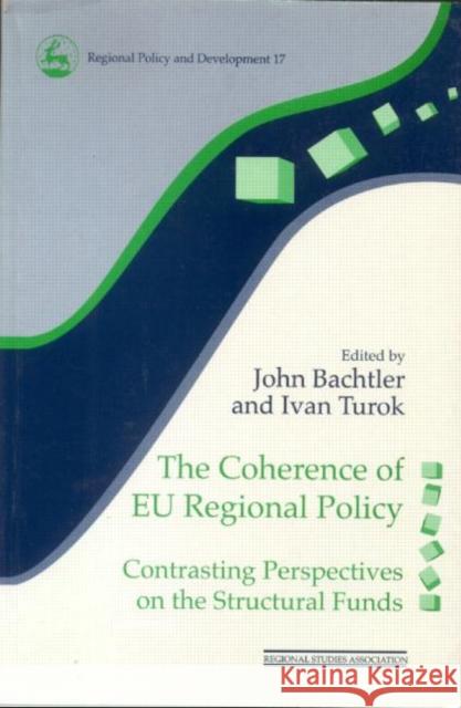 The Coherence of Eu Regional Policy: Contrasting Perspectives on the Structural Funds Bachtler, John 9780117023574 Routledge - książka