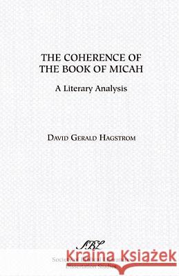 The Coherence of the Book of Micah Hagstrom, David Gerald 9780891309734 Society of Biblical Literature - książka