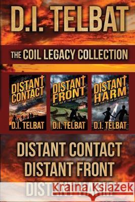 The COIL Legacy Collection: Distant Contact / Distant Front / Distant Harm D I Telbat   9780986410376 In Season Publications - książka