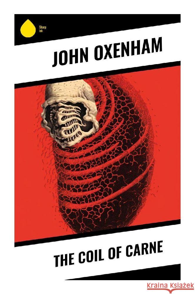 The Coil of Carne Oxenham, John 9788028340186 Sharp Ink - książka