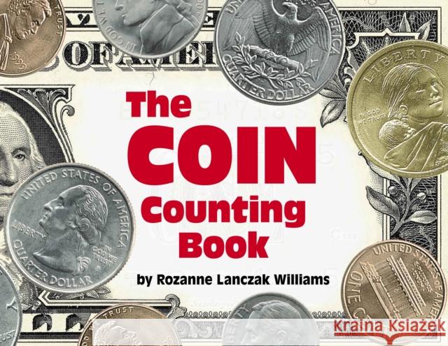 The Coin Counting Book Rozanne Lanczak Williams 9780881063264 Charlesbridge Publishing - książka