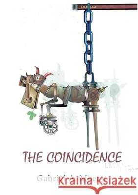 The Coincidence Gabriel Moens 9781922449887 Connor Court Publishing Pty Ltd - książka