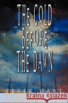 The Cold Before the Dawn Peter Hart 9781465373489 Xlibris Corporation - książka