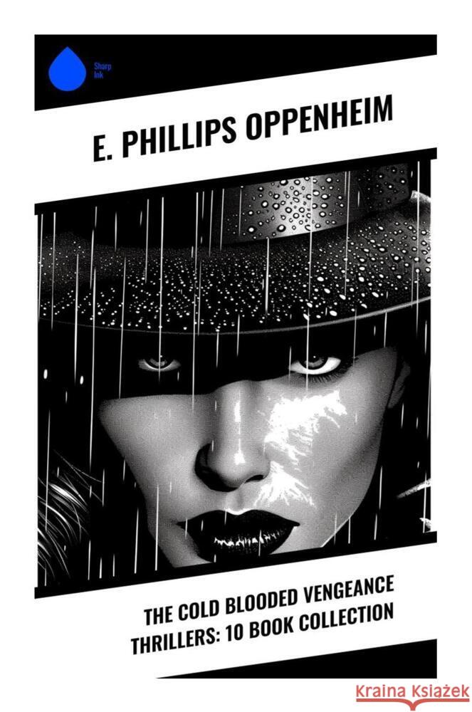 The Cold Blooded Vengeance Thrillers: 10 Book Collection Oppenheim, E. Phillips 9788028332556 Sharp Ink - książka