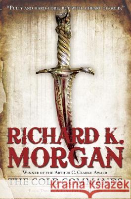 The Cold Commands Richard K. Morgan 9780345493071 Del Rey Books - książka