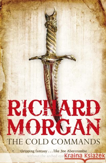 The Cold Commands Richard Morgan 9780575084896 Orion Publishing Co - książka