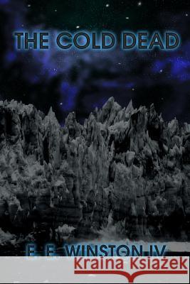 The Cold Dead E. E. Winsto 9781329675810 Lulu.com - książka