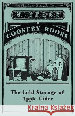 The Cold Storage of Apple Cider H. C. Gore 9781473328013 Vintage Cookery Books - książka