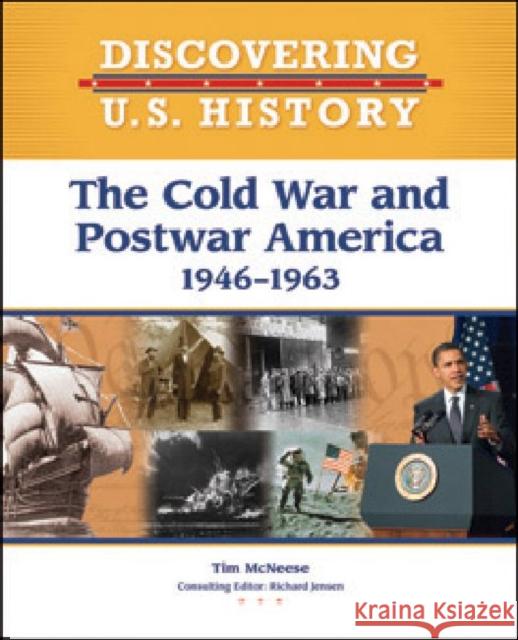 The Cold War and Postwar America: 1946-1963 McNeese, Tim 9781604133608 Chelsea House Publications - książka