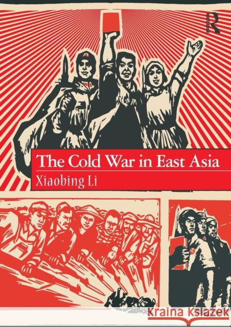 The Cold War in East Asia Xiaobing Li 9781138651807 Routledge - książka