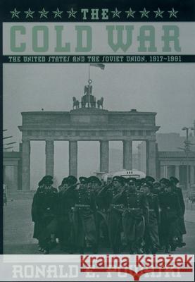 The Cold War: The United States and the Soviet Union 1917-1991 Ronald E. Powaski 9780195078510 Oxford University Press - książka